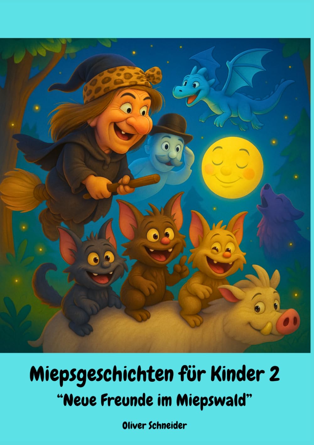 Miepsgeschichten für Kinder 2: Neue Freunde im Miepswald (Die Miepse)