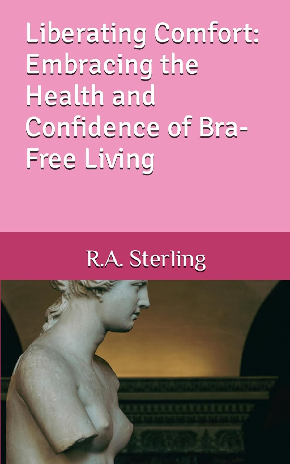 Liberating Comfort: Embracing the Health and Confidence of Bra-Free Living