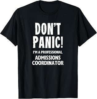 Admissions Coordinator T-Shirt