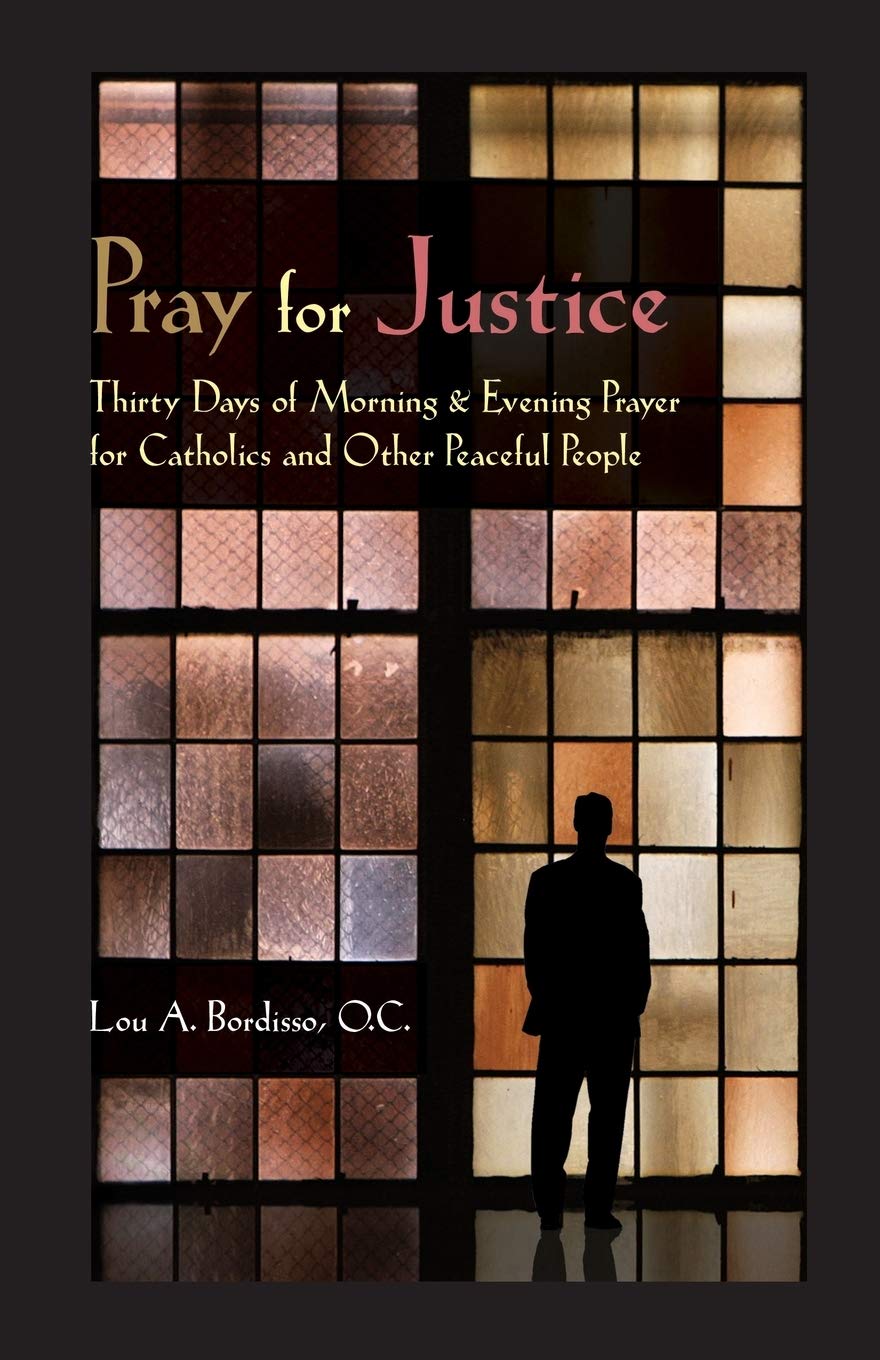 Buy Pray for Justice: Thirty Days of Morning & Evening Prayer for Catholics and Other Peaceful People — BookShops.in