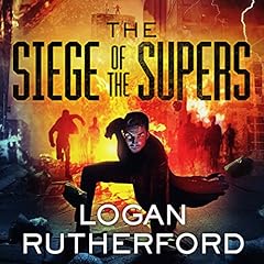 The Siege of the Supers Audiolibro Por Logan Rutherford arte de portada