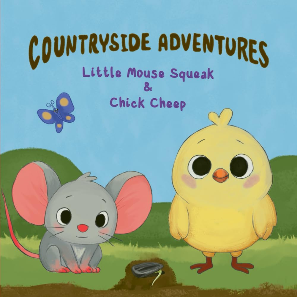 Little Mouse Squeak and Chick Cheep (Countryside Adventures)
