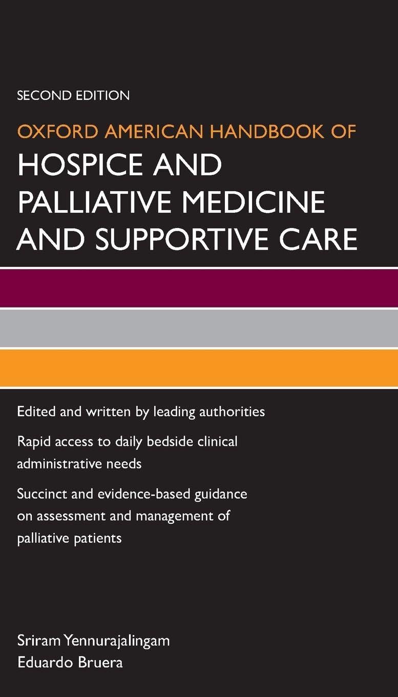 Oxford American Handbook of Hospice and Palliative Medicine and Supportive Care