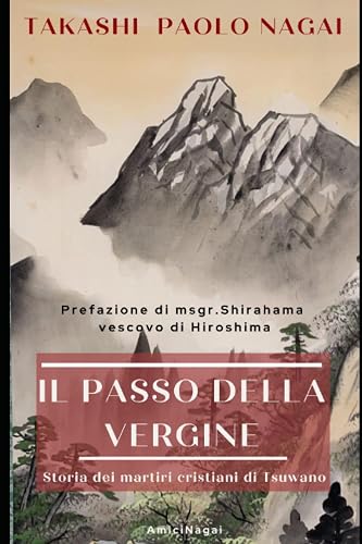Il Passo della Vergine: Storia dei Martiri Cristiani di Tsuwano
