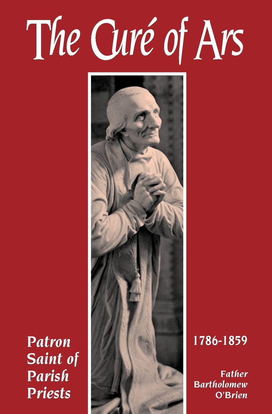 The Cure Of Ars: Patron Saint of Parish Priests