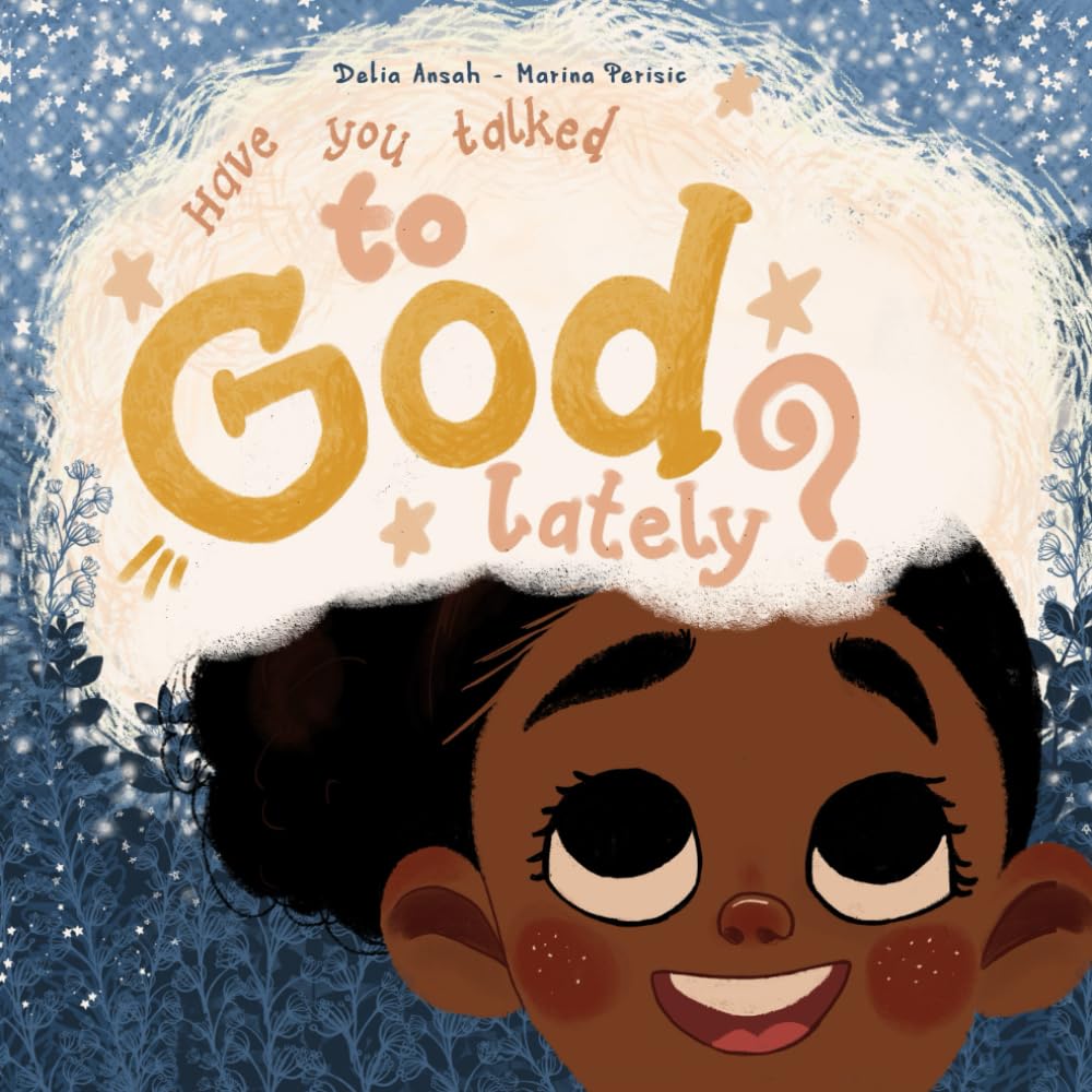 Have You Talked To God Lately?