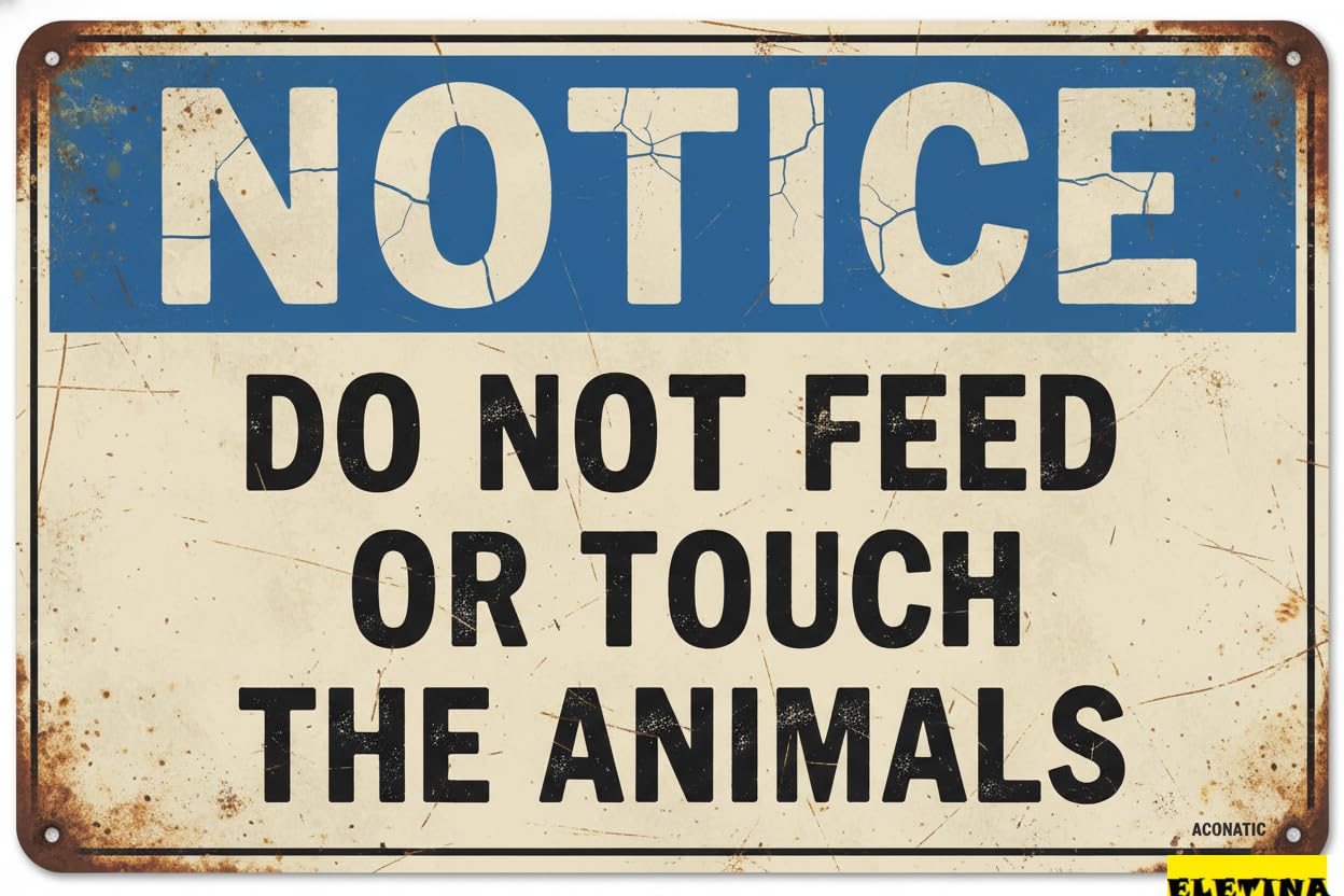 Vintage Metal Tin Sign for Man Cave Notice Safety,warning S, "do Not Feed Or Touch The Animals" 16"x12" Iron Private Property Decorative