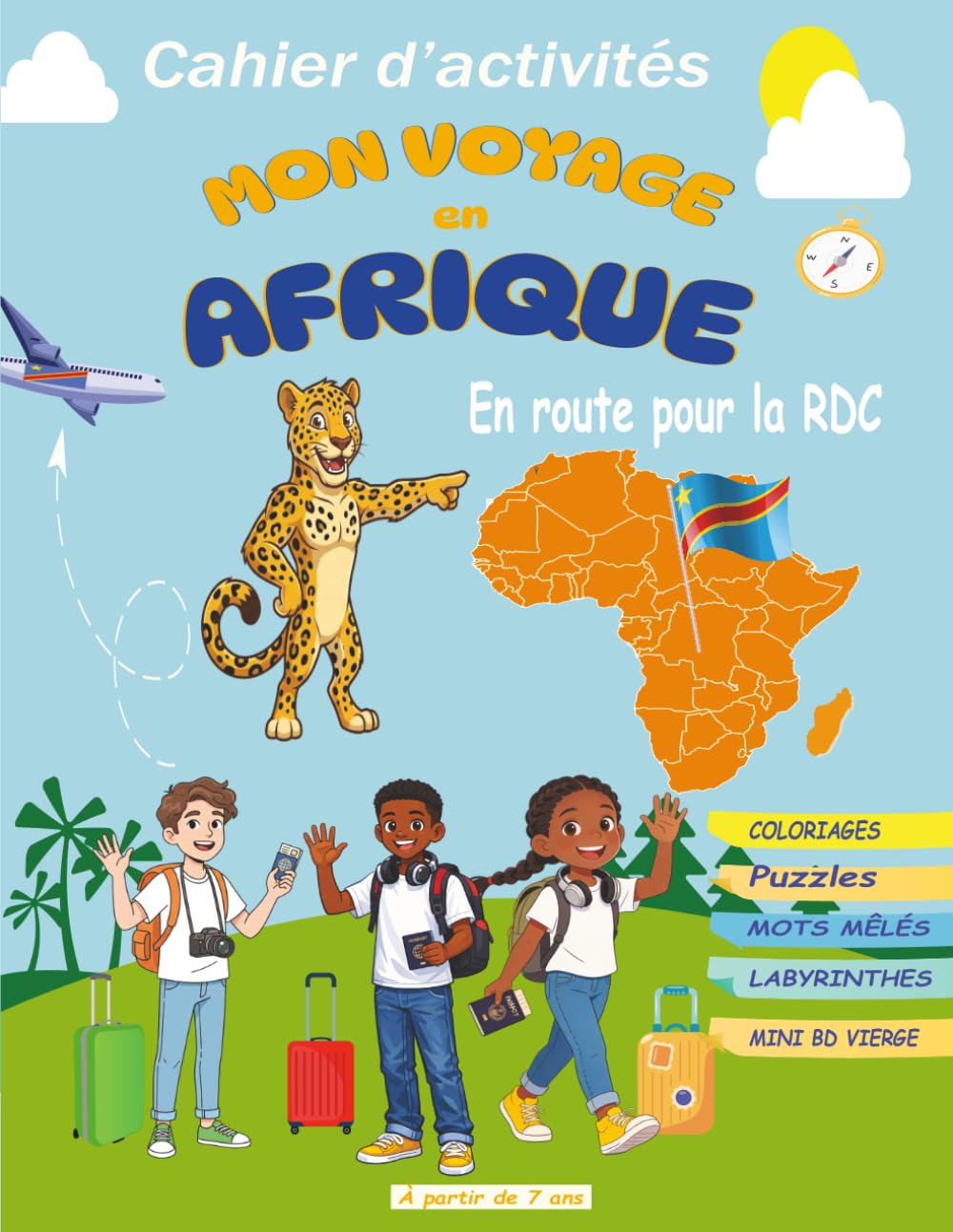 MON VOYAGE EN AFRIQUE : En route pour la République Démocratique du Congo (RDC): Cahier d’activités pour enfants dès 7 ans | Coloriages, Puzzles, Mots ... culturel et créatif pour découvrir la RDC.