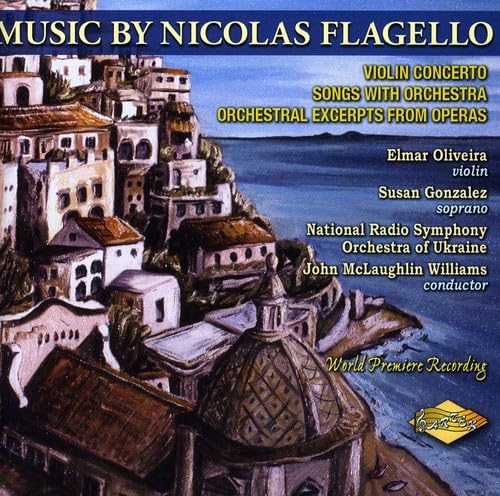 Music By Nicolas Flagello [Audio CD] Elmar Oliveira, Susan Gonzalez, National Radio Symphony Orchestra of U; Flagello Nicolas and John McLaughlin Williams