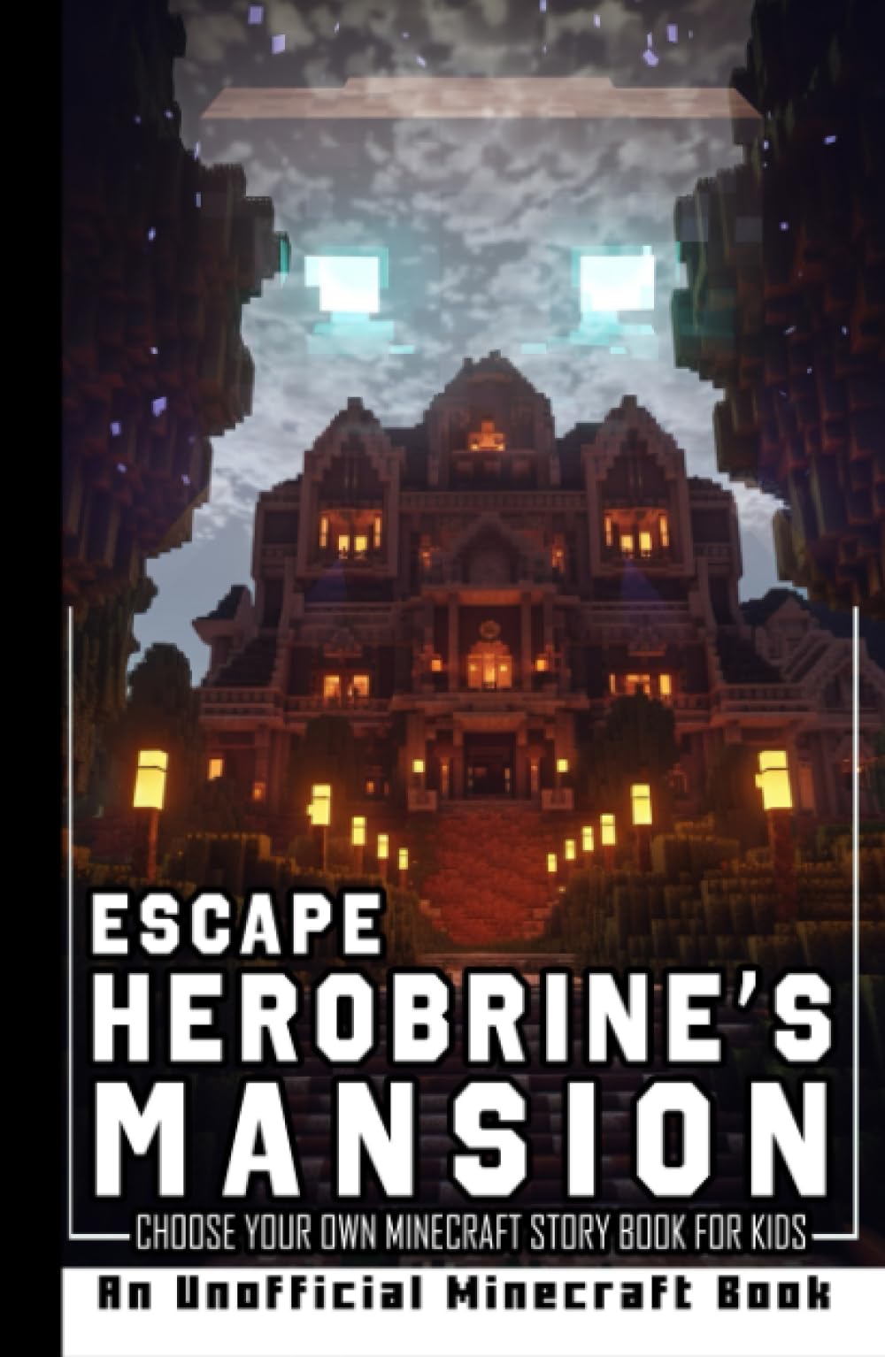 Escape Herobrine's Mansion: Choose Your Own Minecraft Story Book for Kids