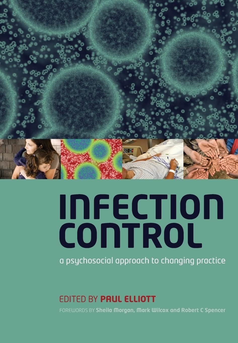 Infection Control: A Psychosocial Approach to Changing Practice