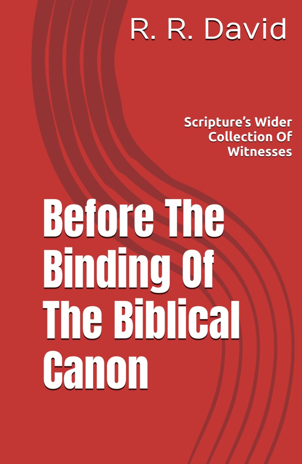 Before The Binding Of The Biblical Canon: Scripture’s Wider Collection Of Witnesses
