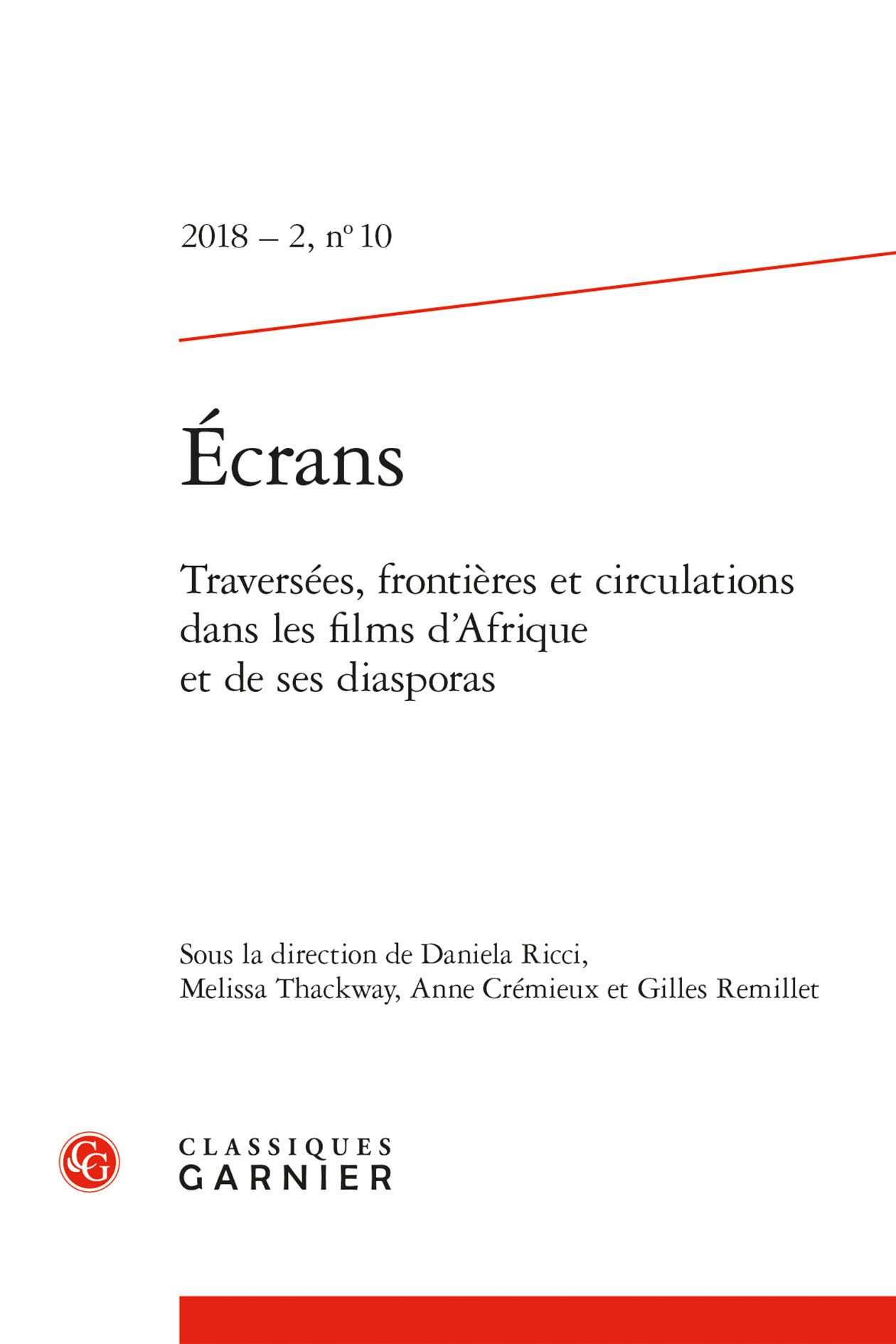 Ecrans: Traversees, Frontieres Et Circulations Dans Les Films D'afrique Et De Ses Diasporas (English and French Edition)