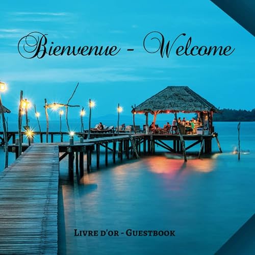 Bienvenue - Welcome Livre d'or: Livre d accueil pour location saisonnière, gîte, maison d'hôtes ou maison de vacances permettant à vos visiteurs de ... impressions et souvenirs sur leur séjour.