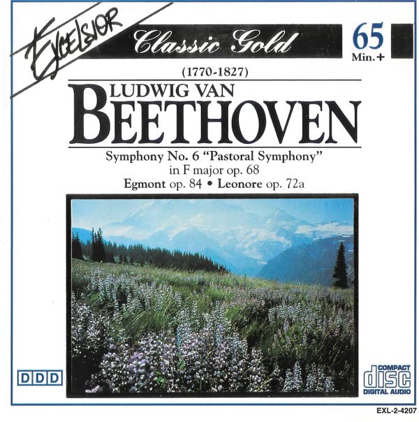 Symphony No. 6 Pastoral Symphony / Egmont / Leonore [Audio CD]