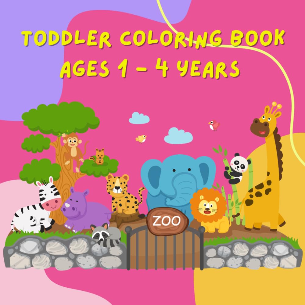 Toddler coloring book ages 1 - 4: Fun and easy animal coloring book