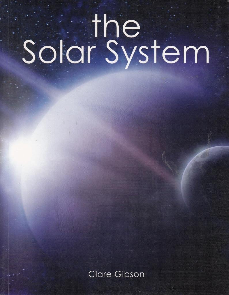 The Solar System by Clare Gibson