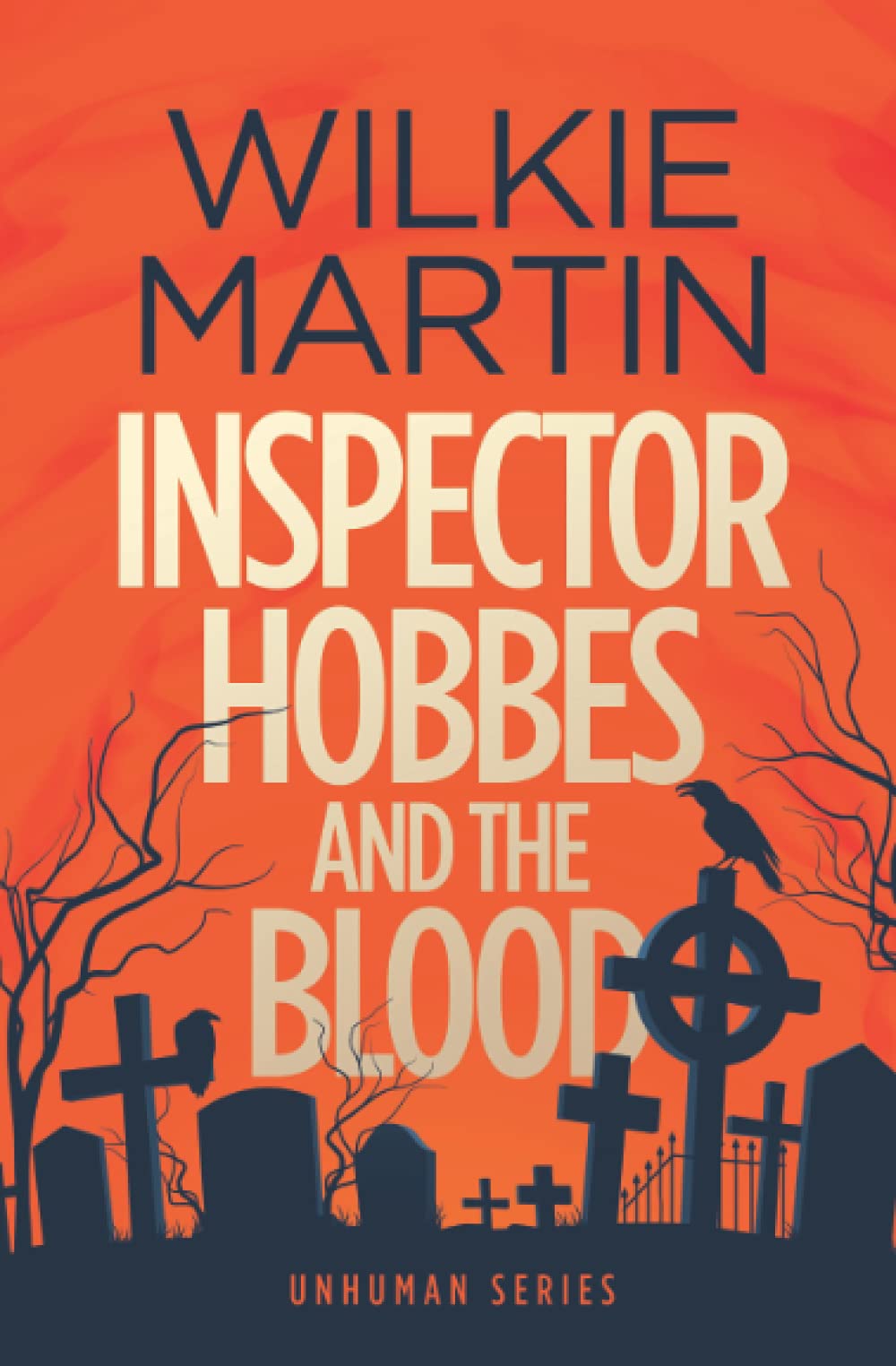Inspector Hobbes and the Blood: unhuman I - A fast paced comedy crime fantasy: Volume 1