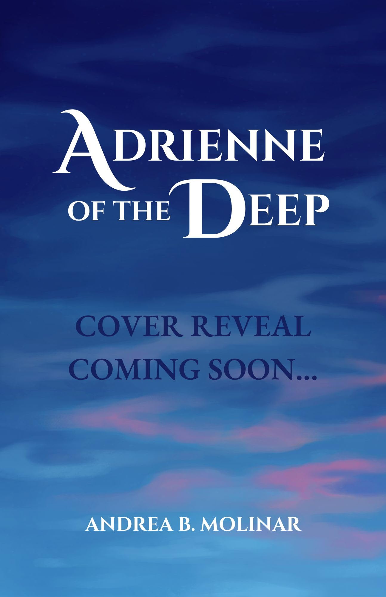 Adrienne of the Deep (The Seraphina Duology Book 3)
