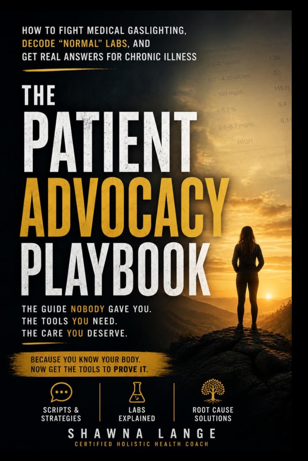 Patient Advocacy Playbook: How to Fight Medical Gaslighting, Decode "Normal" Labs, and Get Real Answers for Chronic Illness.