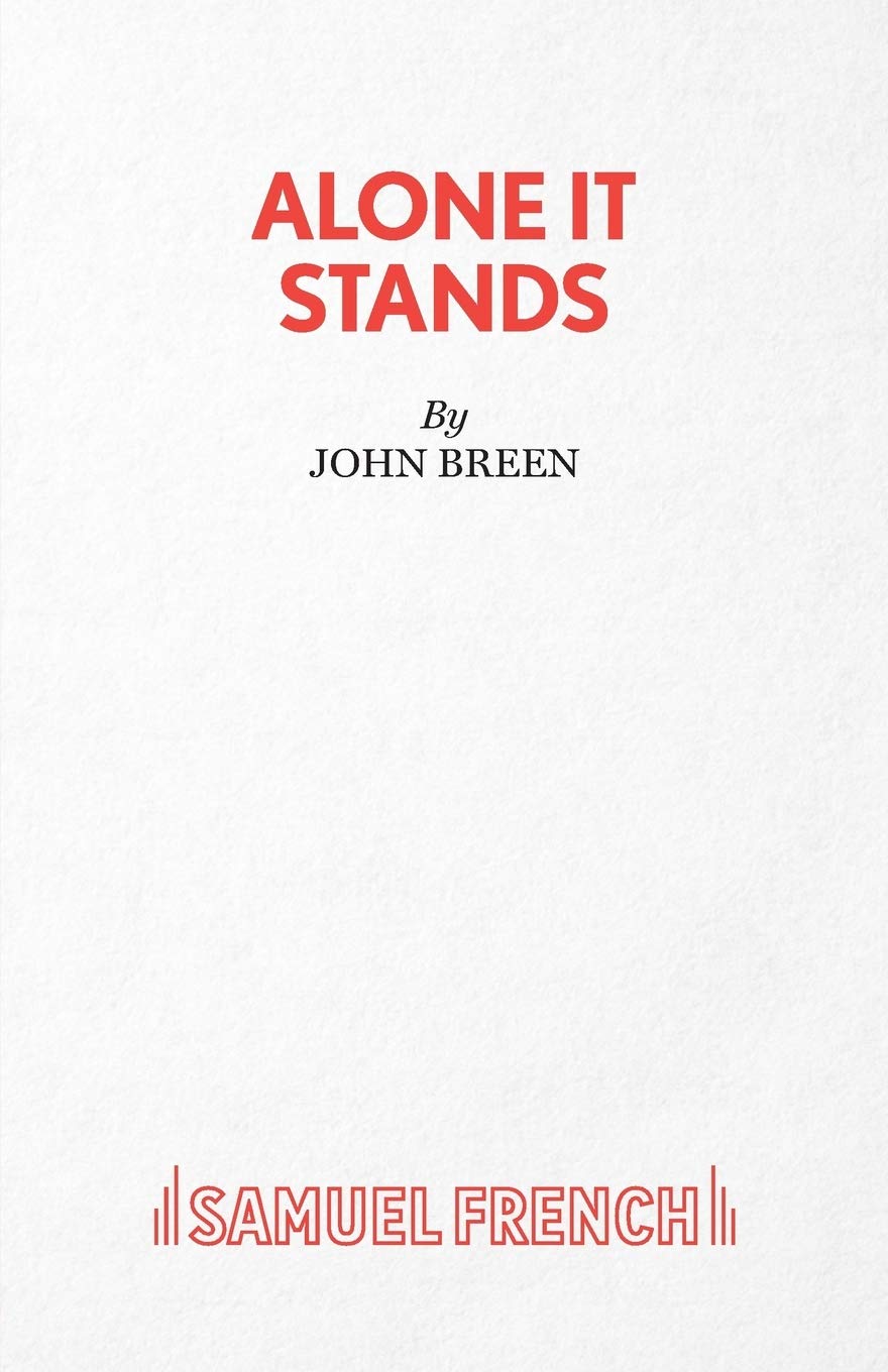 Alone It Stands - A Comedy by JohnEditor Breen (paperback) (New)