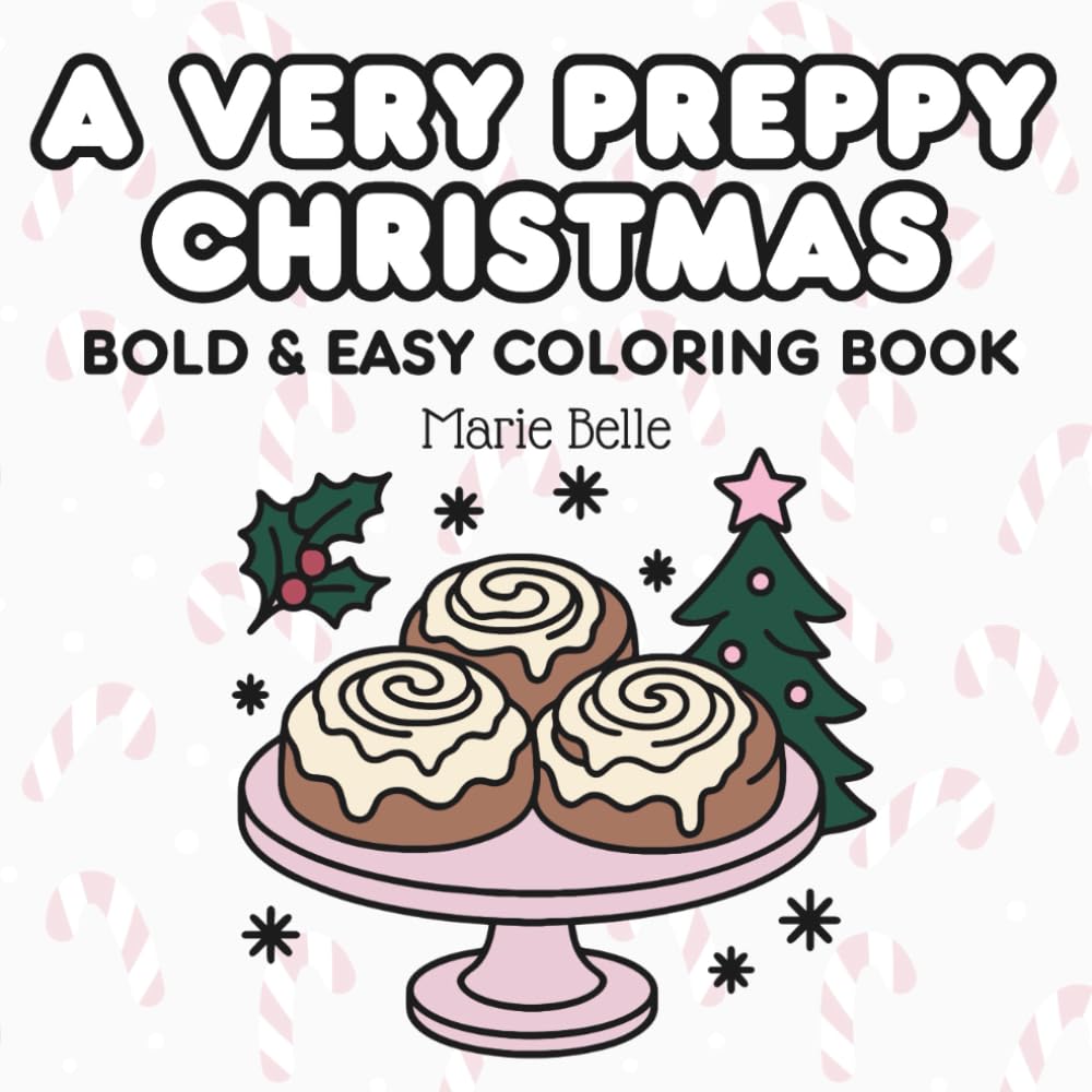 Christmas Coloring Book A Very Preppy Christmas: Bold & Easy Coloring Book For Kids and Adults (Trendy Seasons Coloring)