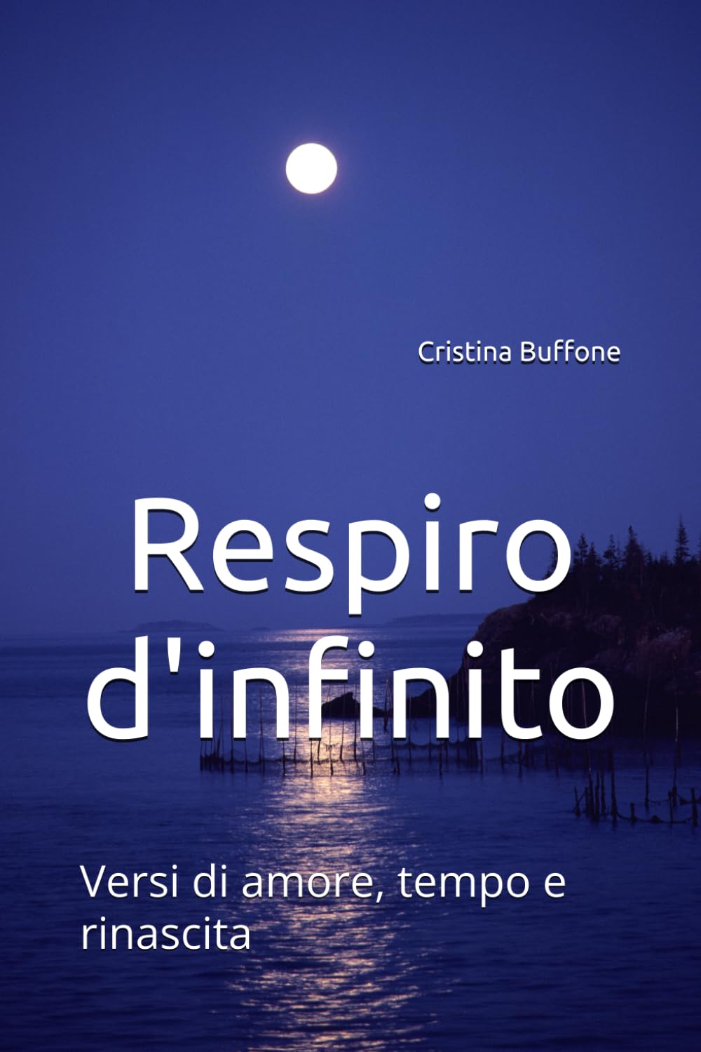 Respiro d'infinito: Versi di amore, tempo e rinascita