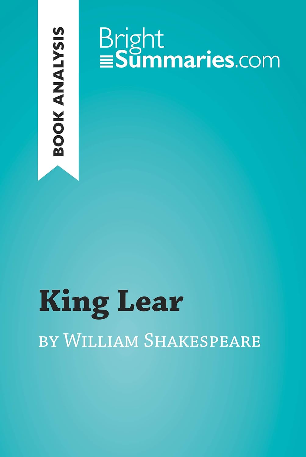 King Lear by William Shakespeare (Book Analysis) Detailed Summary
