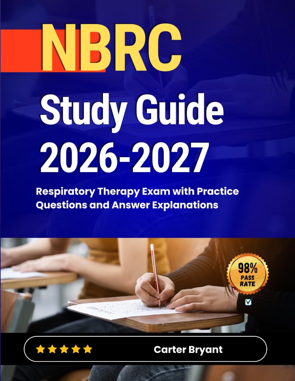 NBRC Study Guide 2026-2027: Respiratory Therapy Exam with Practice Questions and Answer Explanations