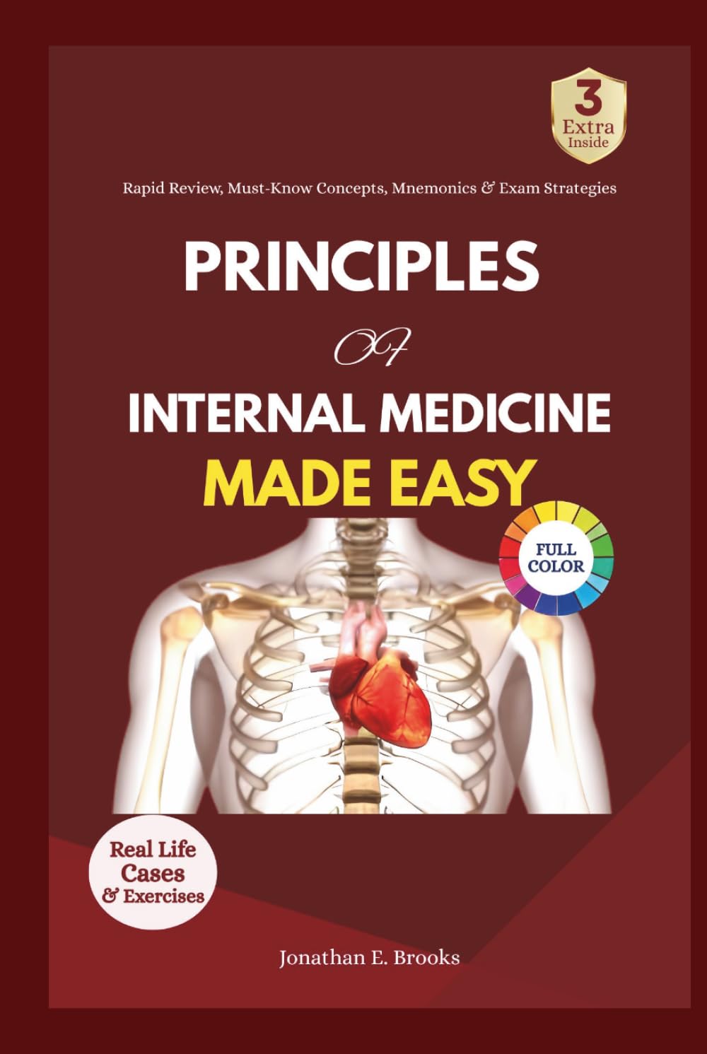 PRINCIPLES OF INTERNAL MEDICINE MADE EASY: Master Clinical Reasoning, Diagnosis, Treatment, and Patient Management with Clear, Evidence-Based Explanations