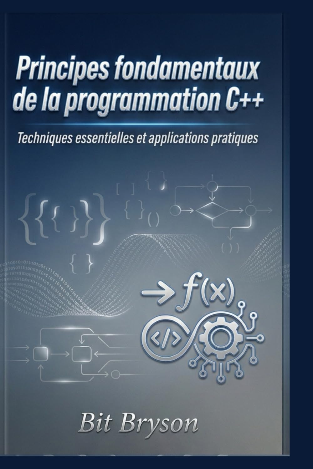 Principes fondamentaux de la programmation C++: Techniques essentielles et applications pratiques