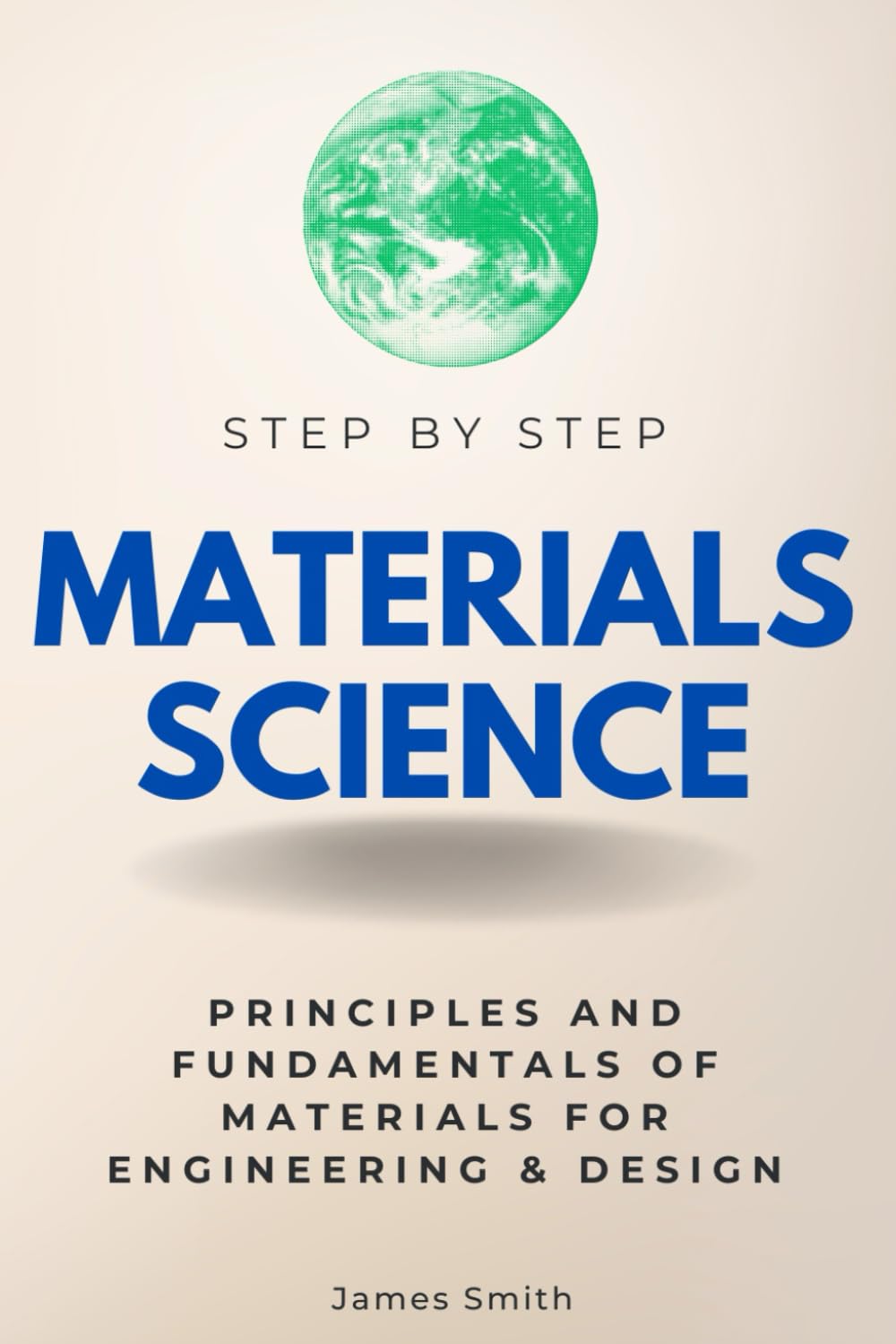 Buy Material Science Step by Step: Principles and Fundamentals of ...