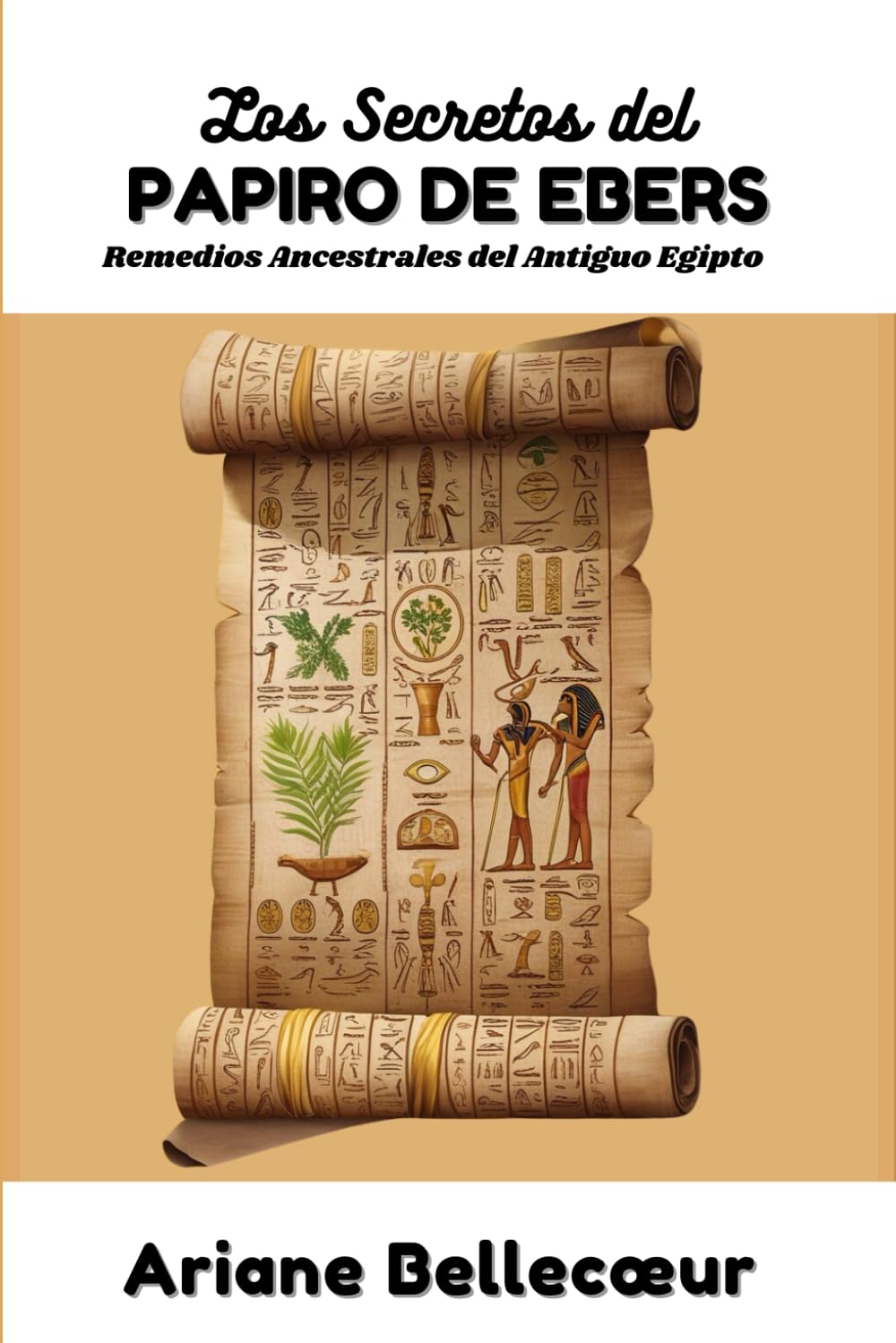 Los Secretos del Papiro de Ebers: Remedios Ancestrales del Antiguo Egipto (Spanish Edition)      Paperback – Large Print, February 17, 2026
