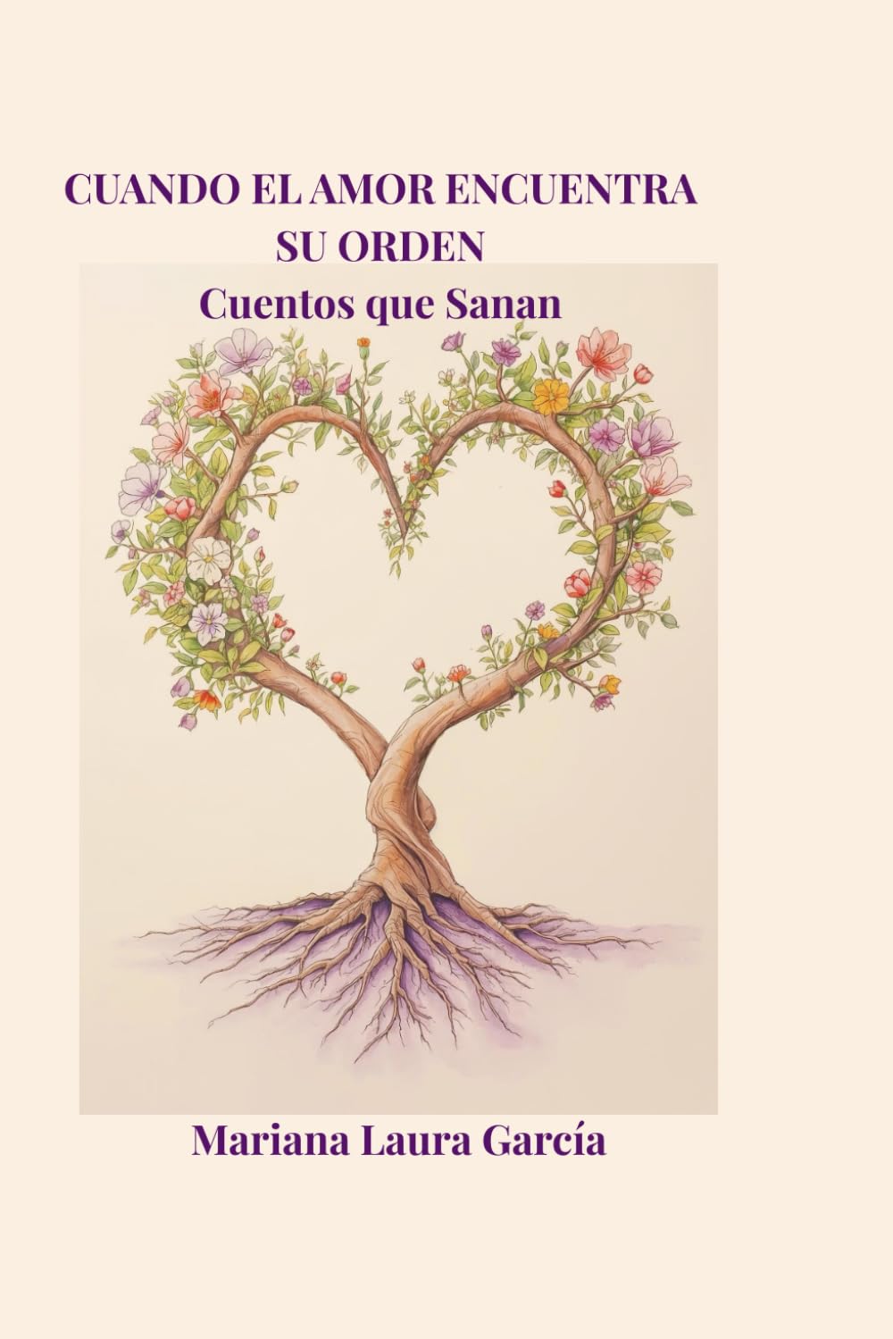 Cuando el Amor Encuentra su Orden: Cuentos que Sanan