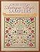 Cross Stitch Antique Style Samplers: Over 30 Cross Stitch Designs Inspired by Traditional Samplers