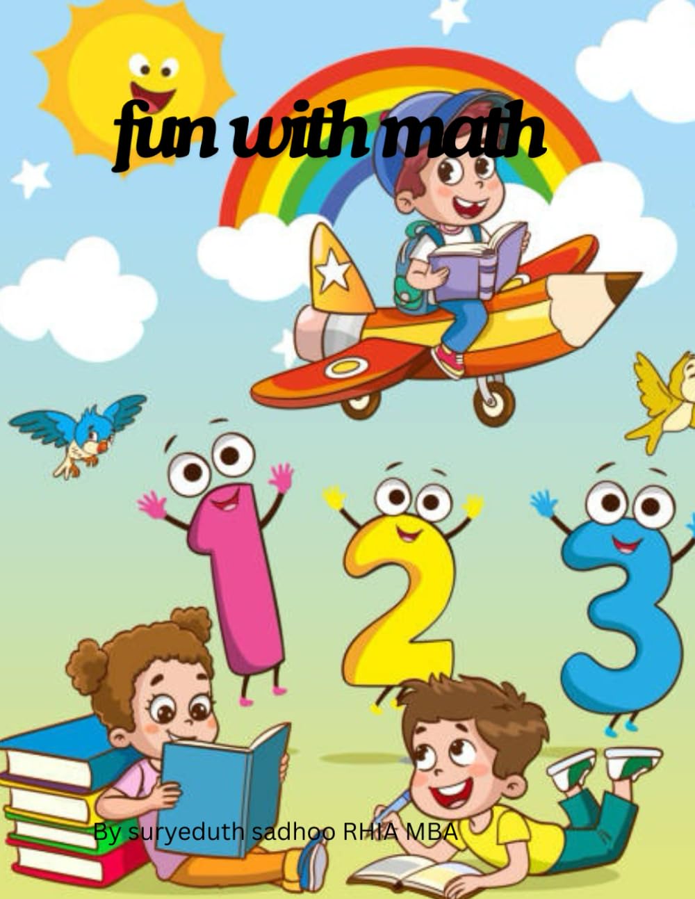 Fun with Math: Playful Numbers, Shapes, and Brain-Boosting Activities for Curious Kids