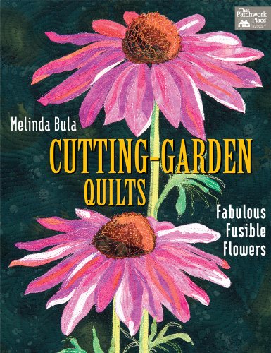 Cutting-Garden Quilts: Fabulous Fusible Flowers #TOP3