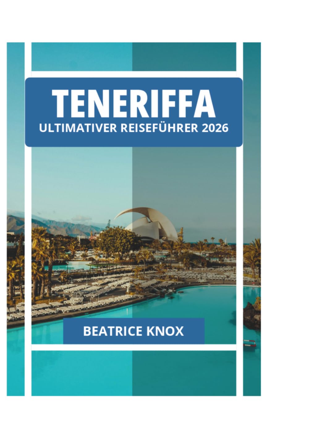 TENERIFFA ULTIMATIVER REISEFÜHRER 2026