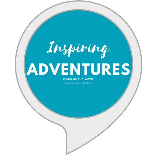Inspiring Adventures Word of the Week