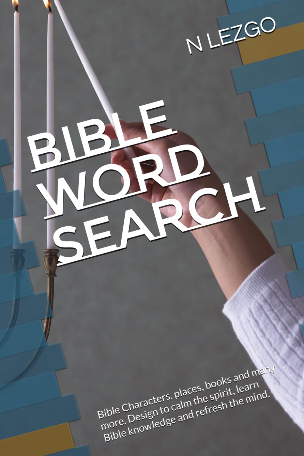Bible Word Search: Bible Characters, places, books and many more. Design to calm the mind, learn Bible knowledge and refresh the mind.