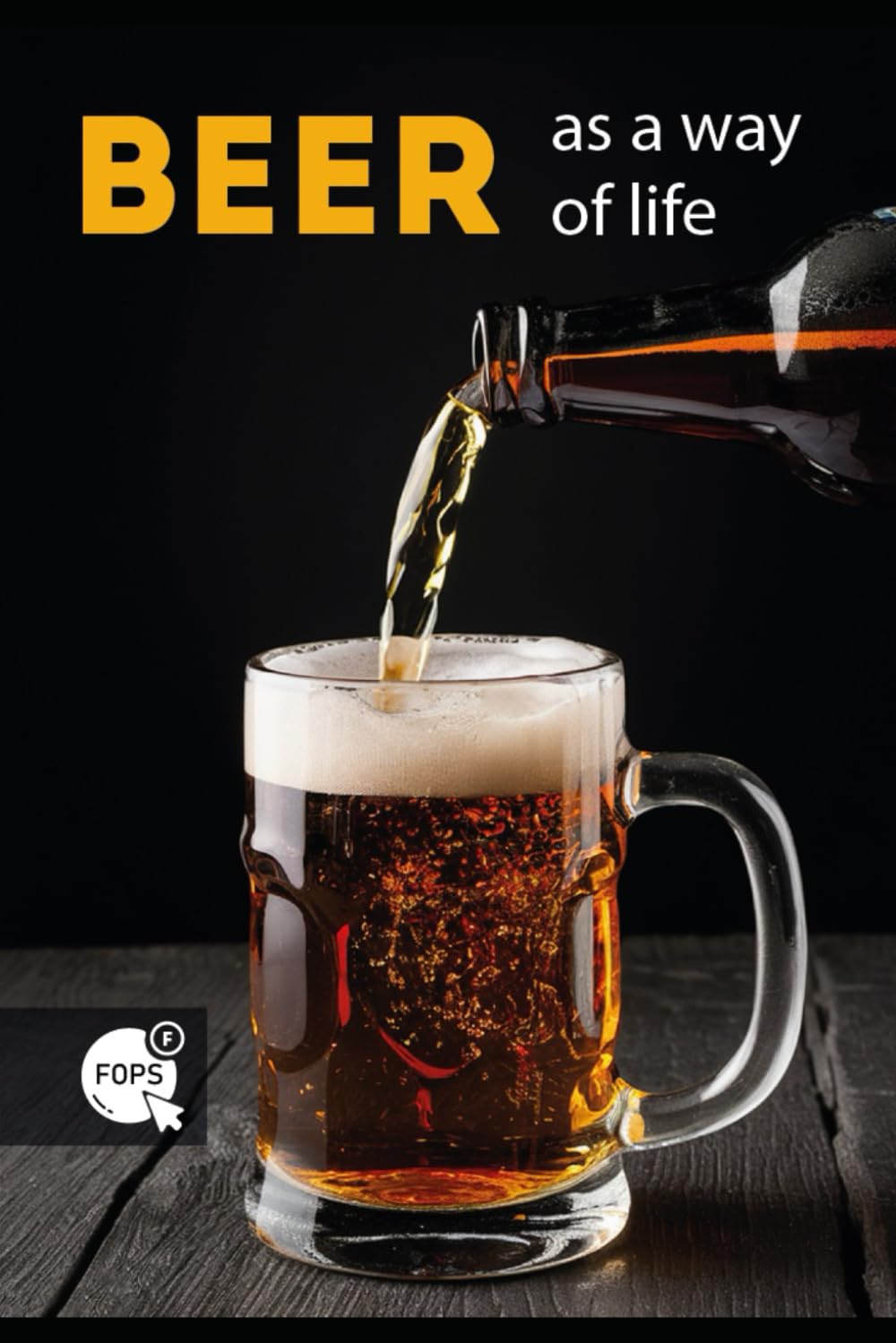 BEER as a way of life (Favorite drinks in our life)