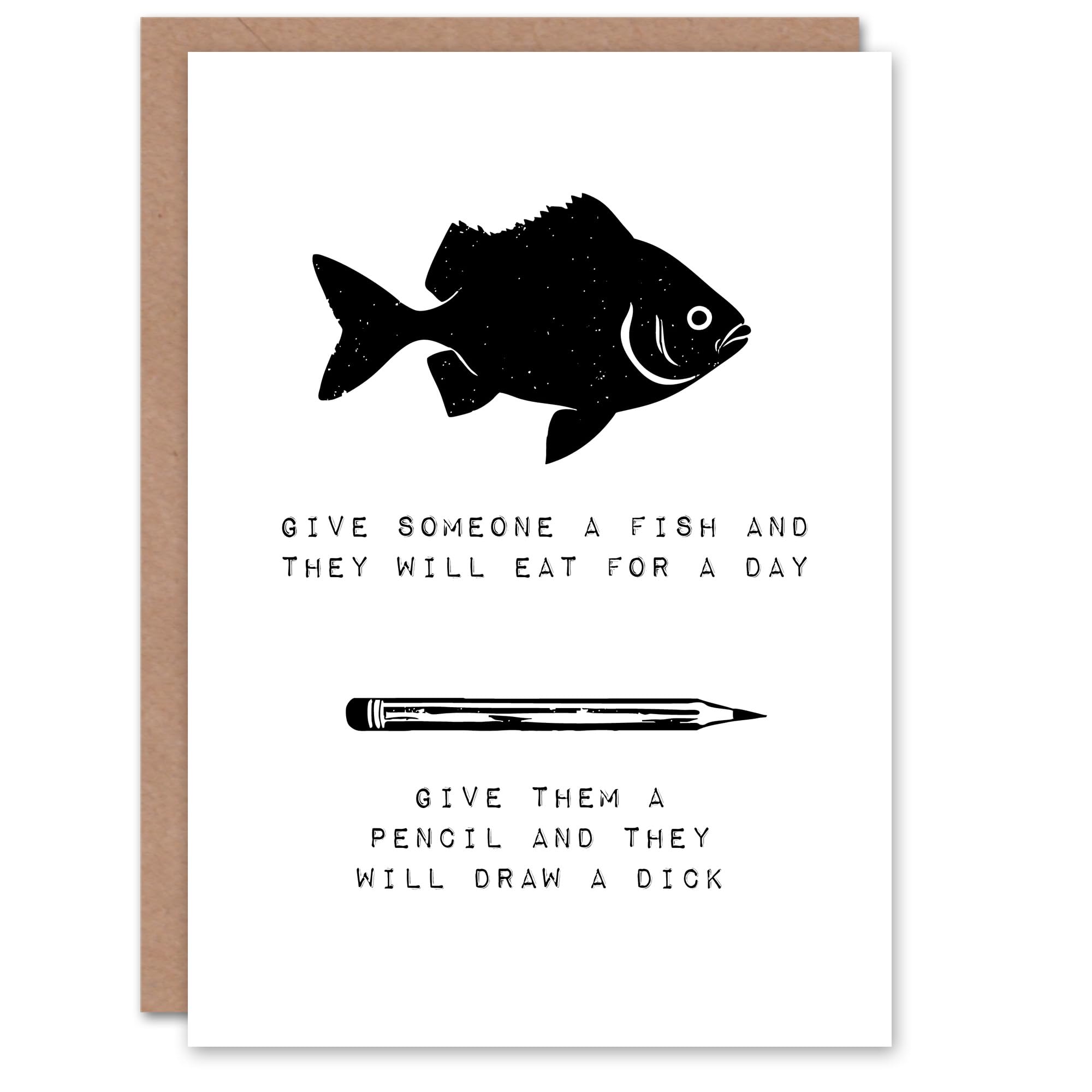 Artery8 Joke Give Someone a Pencil They Draw a D*ck Funny Art Card