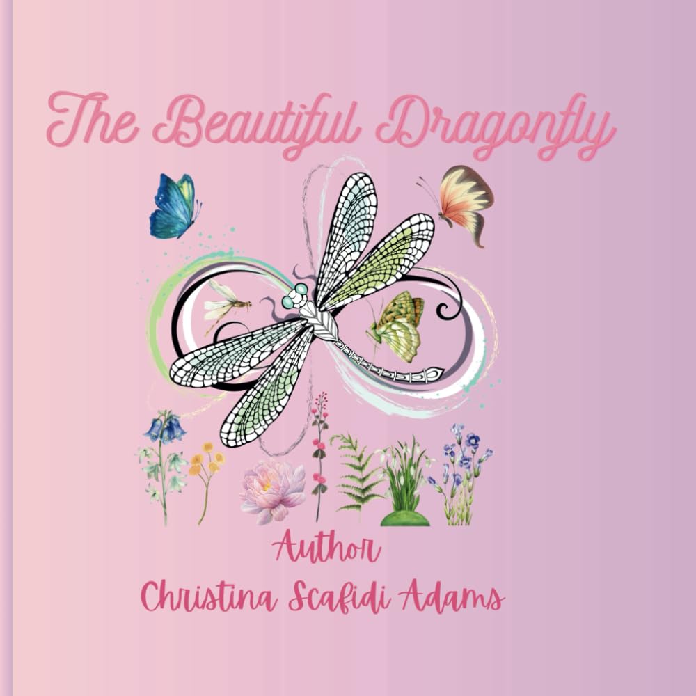 The Beautiful Dragonfly: The Beautiful Dragonfly For children