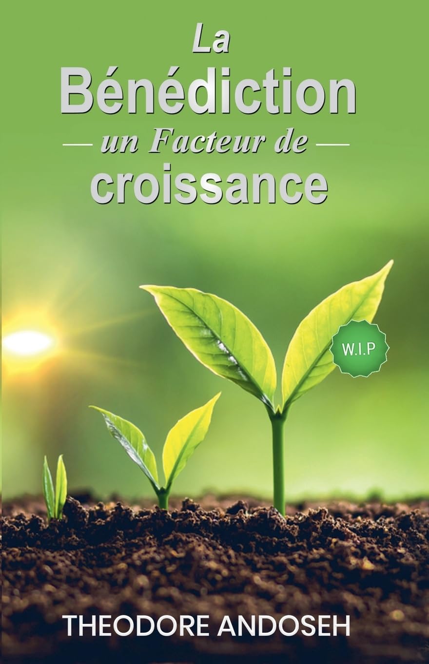 La bénédiction: Un facteur de croissance (Autres Livres) (French Edition)
