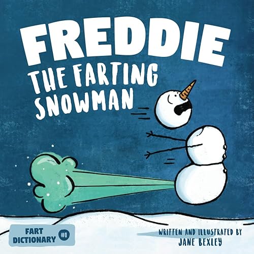 Freddie The Farting Snowman: A Funny Read Aloud Picture Book