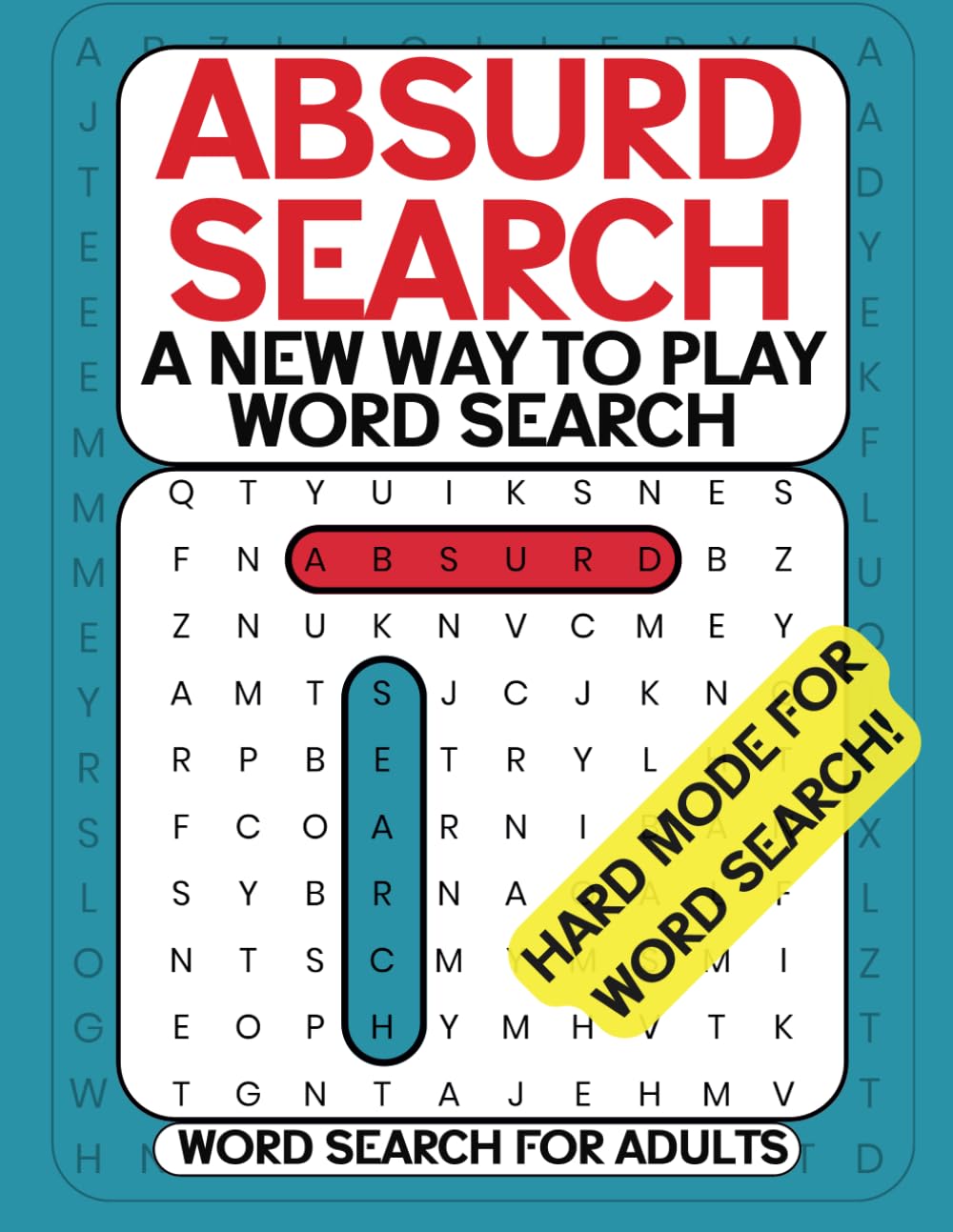 Absurd Search Extreme Word Search: A Challenging New Way to Play Word Search for Adults and Seniors