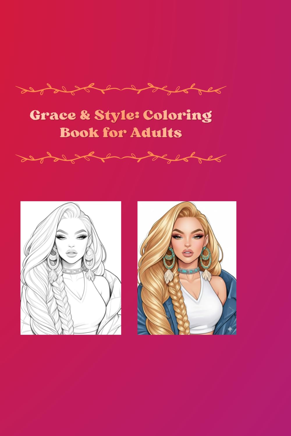 Coloring for Confident Girls: Inspiring pages to relax, recharge, and shine
