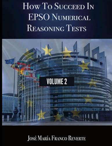 How to succeed in EPSO numerical reasoning tests, volume 2