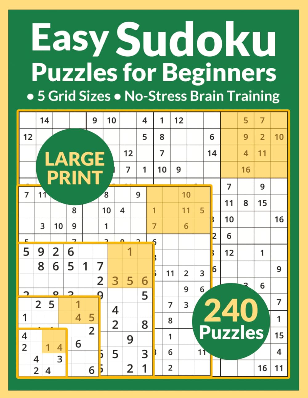 Easy Sudoku Puzzles for Beginners: Large Print | 5 Grid Sizes | No-Stress Brain Training | 240 Puzzles | 8.5x11" | All Solutions Inside Book