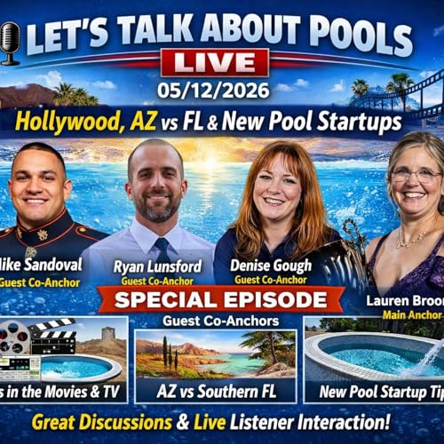 Let's Talk About Pools Live Podcast 05/12/2026
